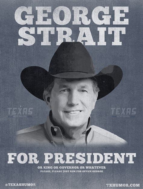 Pin On Texas Places Faces George Strait Quotes King George Strait