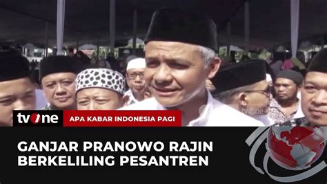 Safari Politik Ganjar Pranowo Rajin Berkeliling Pesantren Akip Tvone