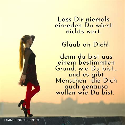 Glaube an Dich und deine Werte Inspirierende zitate und sprüche Ruhe