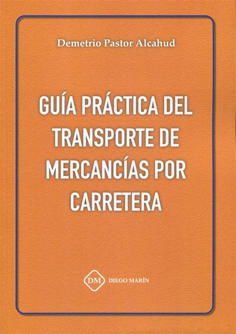 Librería Dykinson Guía práctica del transporte de mercancías por