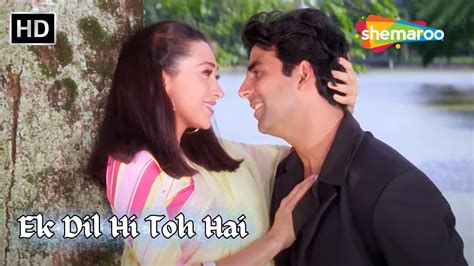 Ek Dil Hi Toh Hai Akshay Kumar Karishma Kapoor Songs Kumar Sanu