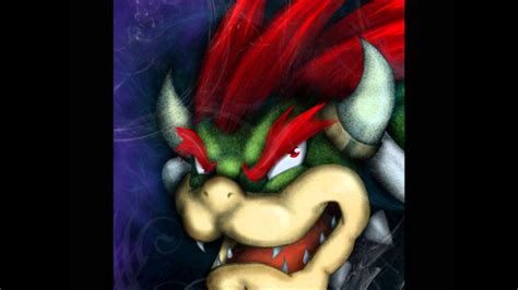 King Bowser Tribute Youtube