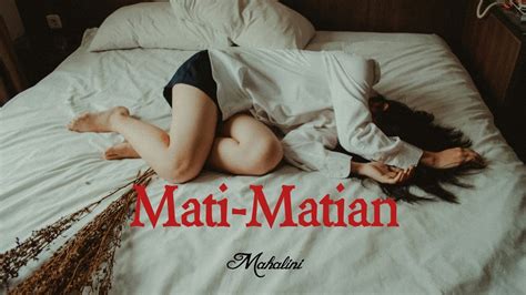 MAHALINI Mati Matian Lirik Unofficial YouTube