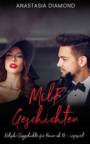 Milf Geschichten Erotische Sexgeschichten F R Frauen Ab Unzensiert Ebook Diamond