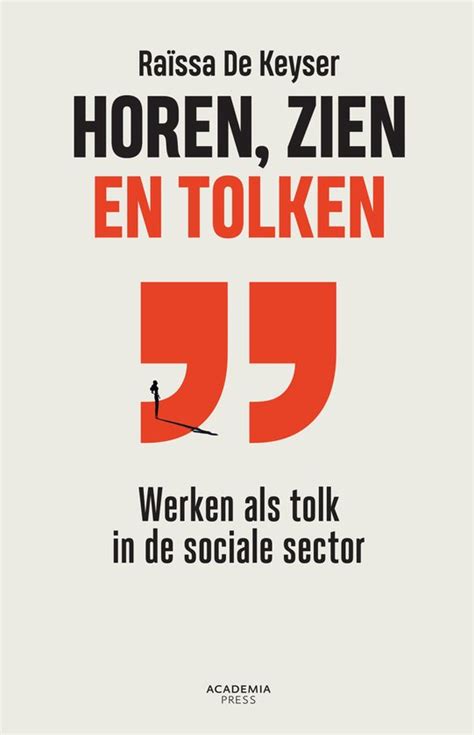 Horen Zien En Tolken 9789401493857 Raïssa De Keyser Boeken Bol