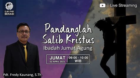 Live Ibadah Jumat Agung Gjki Prima Harapan April