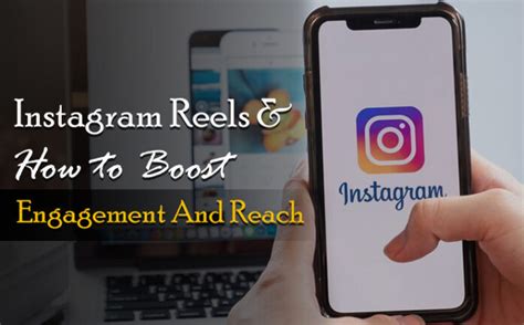 Instagram Reels And How To Boost Engagement And Reach Smartsites