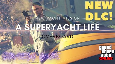 A Superyacht Life Overboard Mission Gta Online Youtube