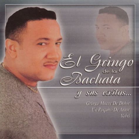 Play Y Sus Exitos By El Gringo De La Bachata On Amazon Music