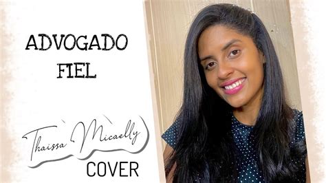 Advogado Fiel Bruna Karla Cover Thaissa Micaelly Youtube