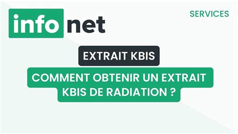 Comment obtenir un extrait Kbis de radiation définition aide