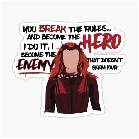 You Break The Rules And Become A Hero I Do It And I Become The Enemy That Doesnt Seem Fair