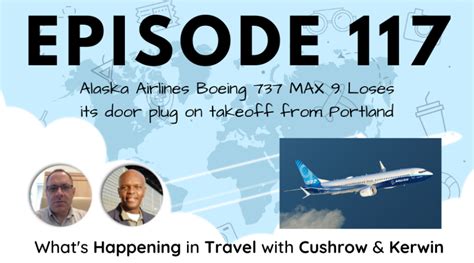 Episode 117 Alaska Airlines Boeing 737 Max 9 Loses Its Exit Door Plug