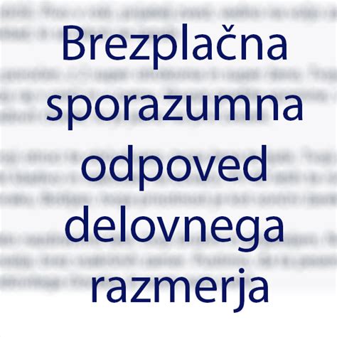 Brezplačna sporazumna odpoved delovnega razmerja Prošnja za delo