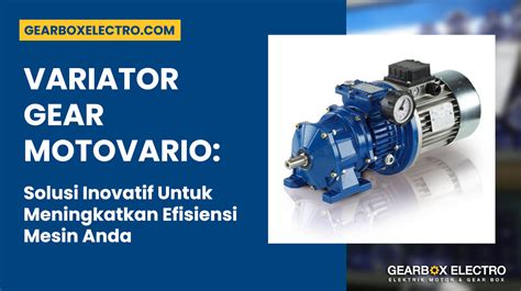 Variator Gear Motovario Gear Box Electro