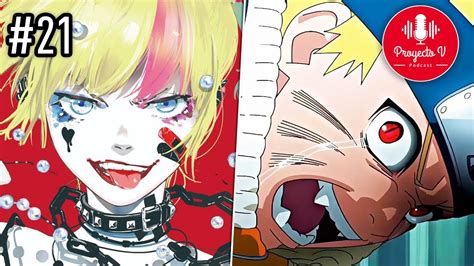 Proyecto V 21 Vuelve Naruto Anime de Harley Quinn y Norteños en