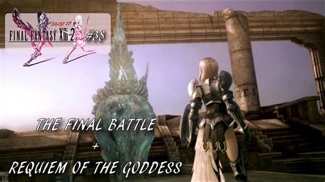 Final Fantasy XIII 2 38 The Final Battle Requiem Of The Goddess