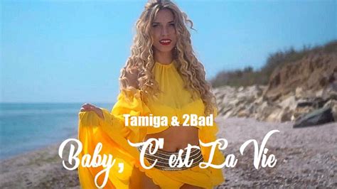 Tamiga 2Bad Baby C Est La Vie Official Video YouTube Music