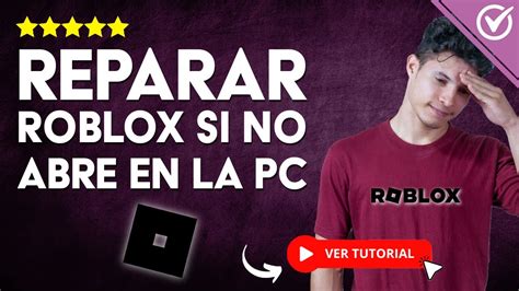 C Mo Reparar Roblox Si No Abre En La Pc Soluci N Definitiva Youtube