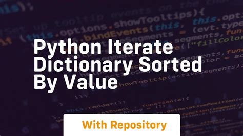 Python Iterate Dictionary Sorted By Value Youtube