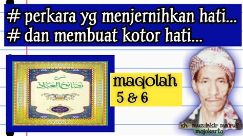 KH MUDZAKIR MA RUF MOJOKERTO Ngaji Kitab Nashoihul Ibad Maqolah 5 6