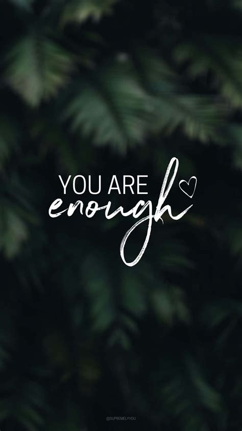 [100+] You Are Enough Wallpapers | Wallpapers.com