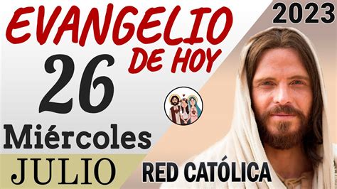 Evangelio De Hoy Miercoles De Julio De Reflexi N Red