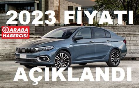 2023 Egea Sedan Fiyat Listesi açıklandı 2023 Egea 2023 Fiat 0 km Egea