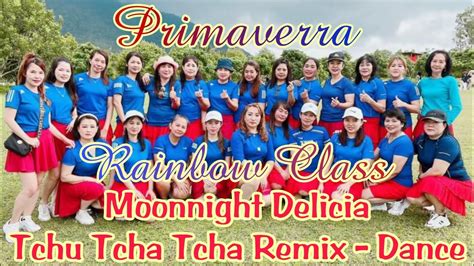 Moonnight Delicia Tchu Tcha Tcha Remix Dance YouTube