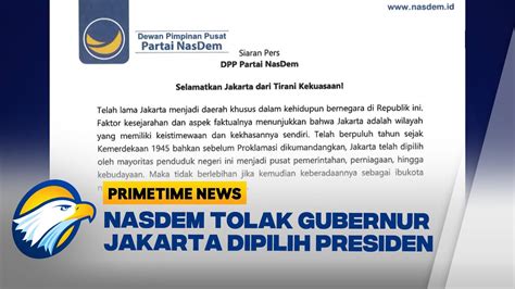 NasDem Tegas Tolak Gubernur Jakarta Dipilih Presiden YouTube