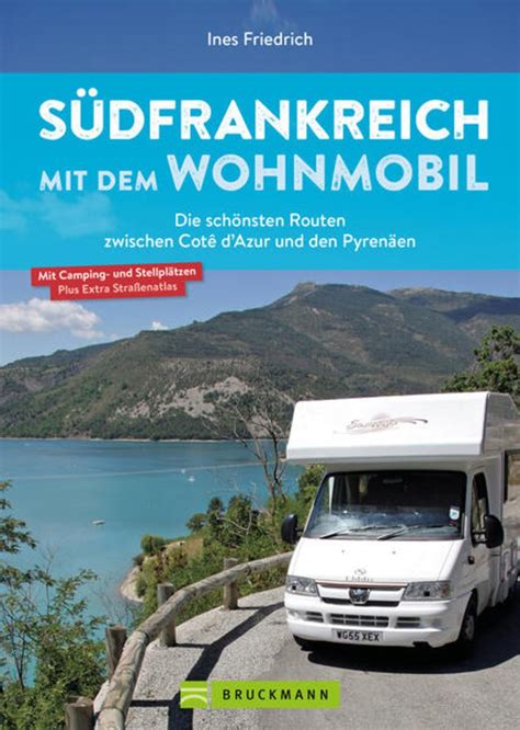 Südfrankreich mit dem Wohnmobil schönsten Routen zwischen Cotê d