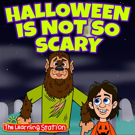 Halloween Is Not So Scary The Learning Station