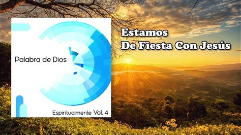 Estamos De Fiesta Con Jesús 1 Youtube