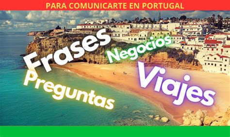 Portugal FRASES BASICAS PARA COMUNICARTE EN PORTUGUÉS DEL PUEBLO MIO