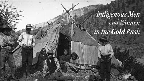 Indigenous Men And Women In The Gold Rush — Coquitlam Heritage At Mackin House