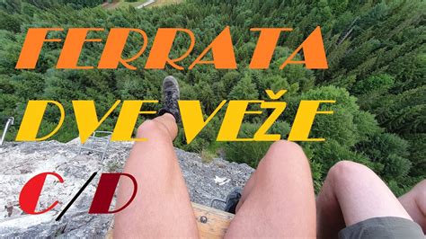 Dve Ve E Via Ferrata C D Gopro K Ferrata Dveveze Youtube