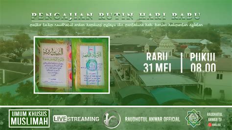 LIVE PENGAJIAN RUTIN HARI RABU PEMBACAAN MANAQIB SAYYIDAH KHODIJAH