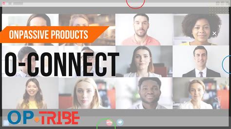 ONPASSIVE Products O CONNECT Connecting The World In An Instant