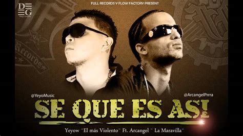 Arcangel Ft Yeyow Se Que Es Asi Wmv Youtube