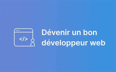 Comment Devenir Un Bon D Veloppeur Web Dts Tech