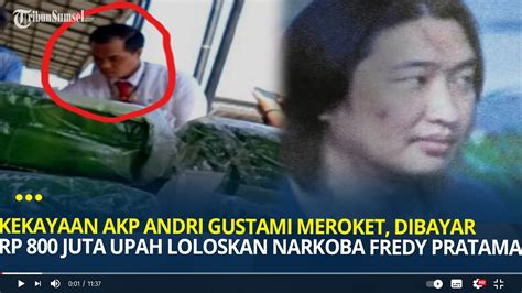 Kekayaan Akp Andri Gustami Meroket Dibayar Rp Juta Upah Loloskan