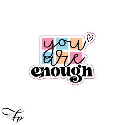 You are Enough Vinyl Decal - Fabulously Planned