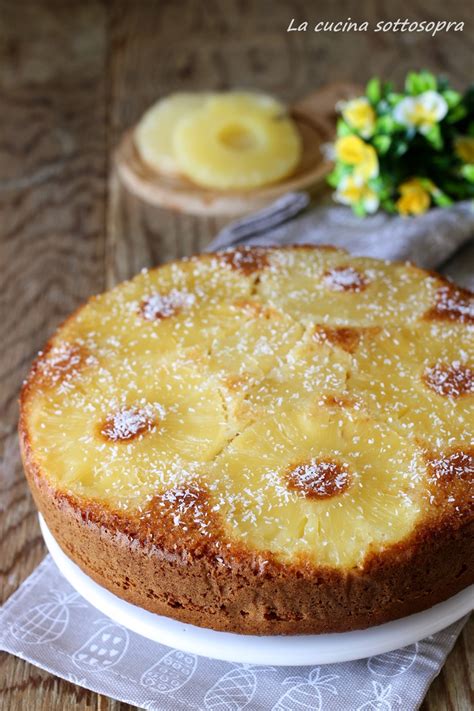 Torta Rovesciata All Ananas E Cocco Senza Burro La Cucina Sottosopra