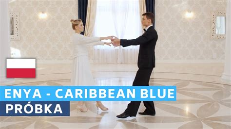 Sample Tutorial In Polish Enya Caribbean Blue Wedding Dance Online