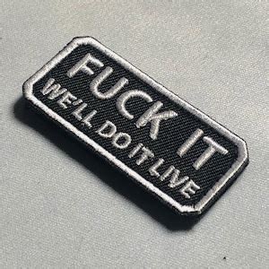 Fuck It We Ll Do It Live Patch Morale Tactical Quote From Bill O Reilly Goes Nuts Meme Funny Etsy