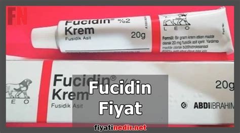 Fucidin Fiyatları 2025 - Yeni