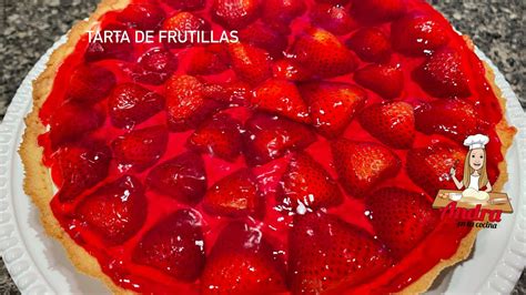 TARTA DE FRUTILLAS CON CREMA Y GELATINA STRAWBERRY TART WITH GELATIN