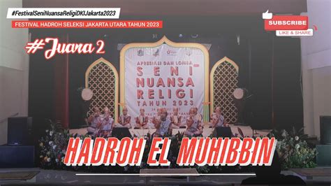 Hadroh El Muhibbin Festival Seni Nuansa Religi Jakarta Utara Tahun