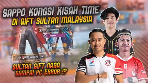 Sappo UP Gaming Kongsi Kisah Time Di Gift Sultan Malaysia Pemburu