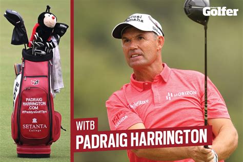 Whats In The Bag Padraig Harrington